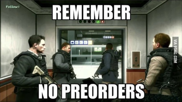 Remember, No Pre-Orders!