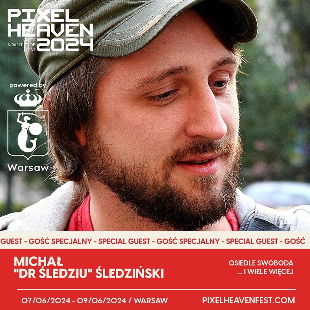 Pixel Heaven 2024 - Michał "Dr Śledziu" Śledziński